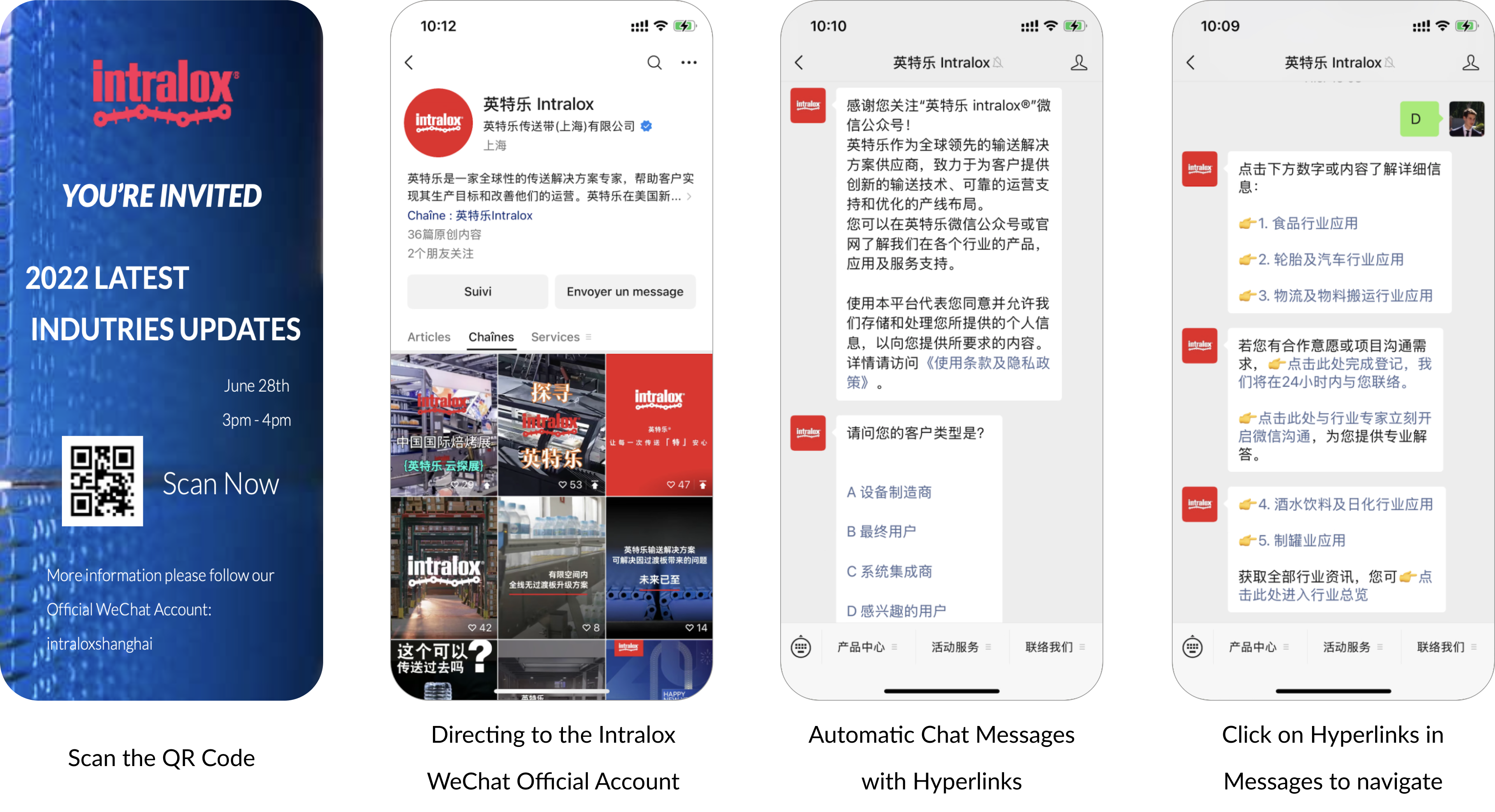 By scanning the QR Code from other touchpoints, new customers are redirected to Intralox’s WeChat Official Account.