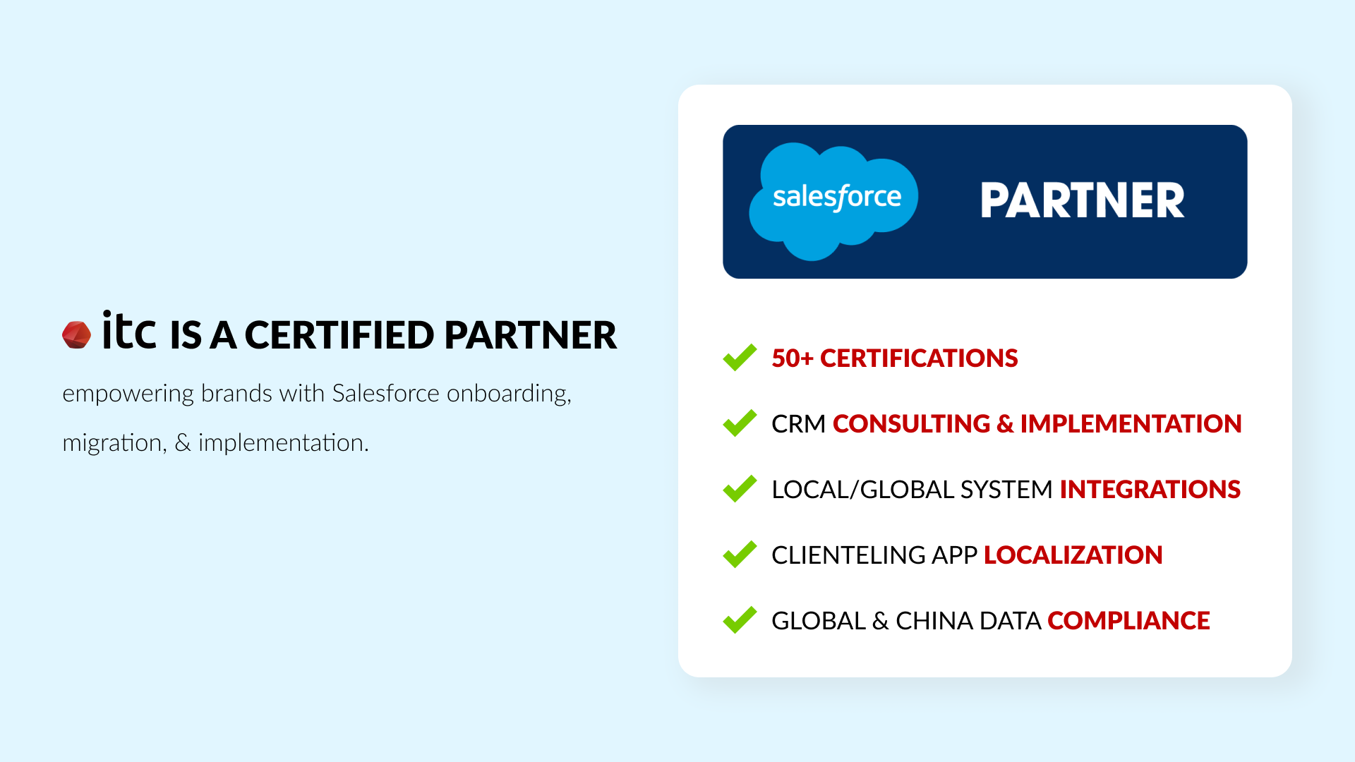 ITC is a certified Salesforce partner, empowering brands with Salesforce onboarding, migration, and implementation.